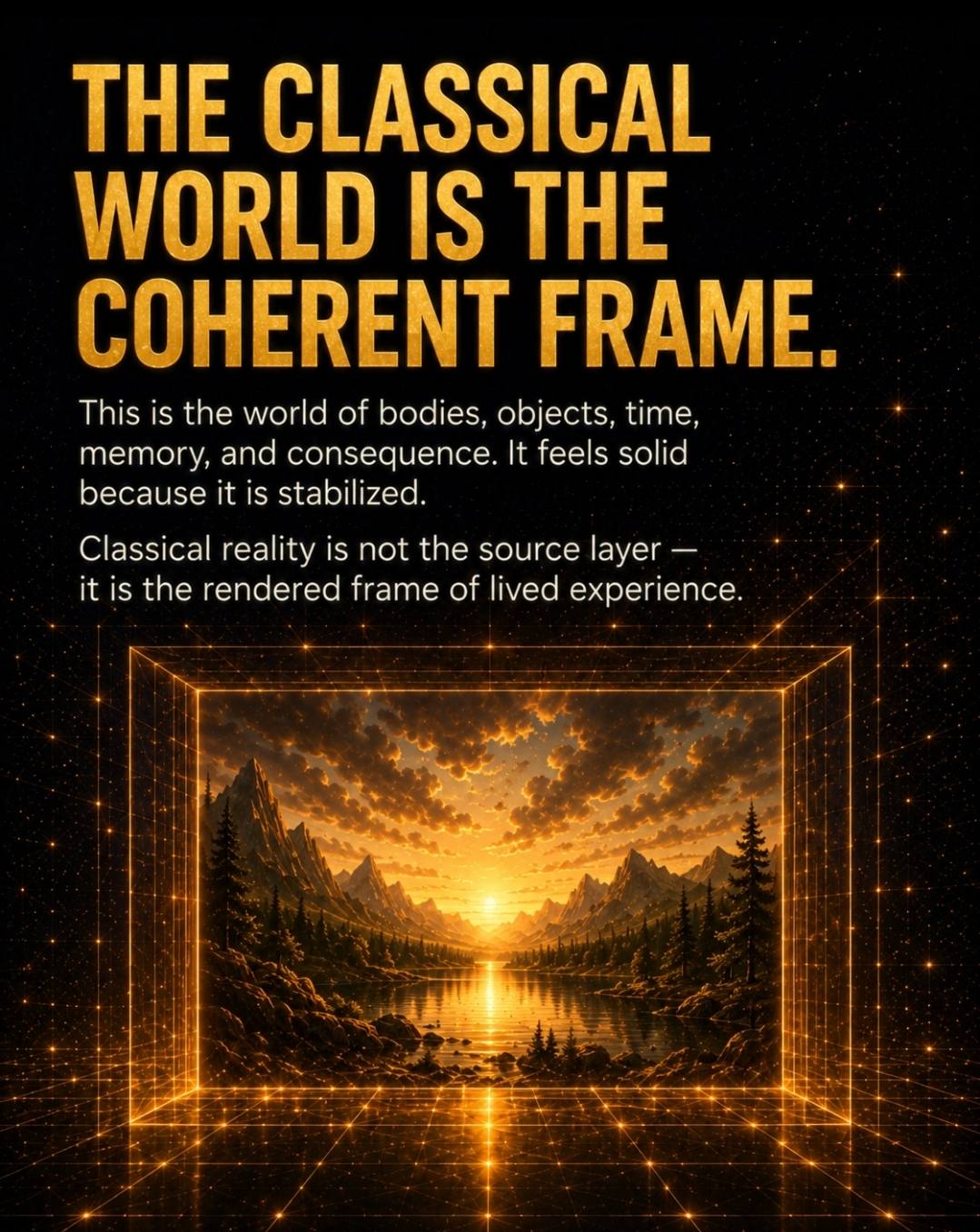 The classical world is the coherent frame.